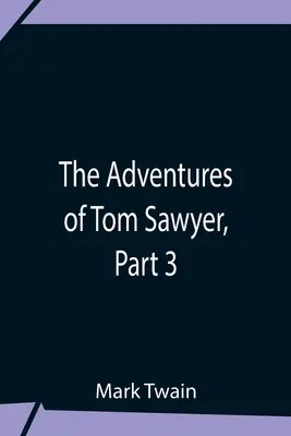 Las Aventuras De Tom Sawyer, Parte 3 - The Adventures Of Tom Sawyer, Part 3