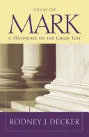 Marcos 1-8: Manual del texto griego - Mark 1-8: A Handbook on the Greek Text