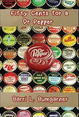 Cincuenta céntimos por un Dr Pepper - Fifty Cents for a Dr Pepper