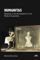 Humanitas: Lecturas sobre el desarrollo de las humanidades médicas - Humanitas: Readings in the Development of the Medical Humanities