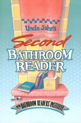 El segundo baño del tío John - Uncle John's Second Bathroom Reader