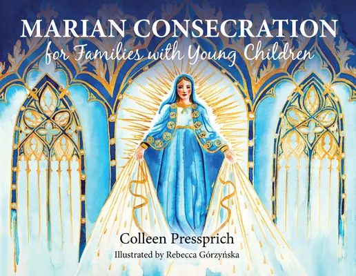 Consagración mariana para familias con niños pequeños - Marian Consecration for Families with Young Children