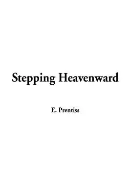 Stepping Heavenward