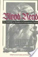 Leer la sangre: El vampiro como metáfora en la cultura contemporánea - Blood Read: The Vampire as Metaphor in Contemporary Culture