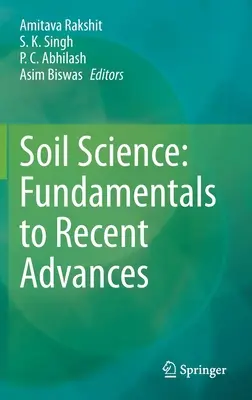 Ciencia del suelo: De los Fundamentos a los Avances Recientes - Soil Science: Fundamentals to Recent Advances