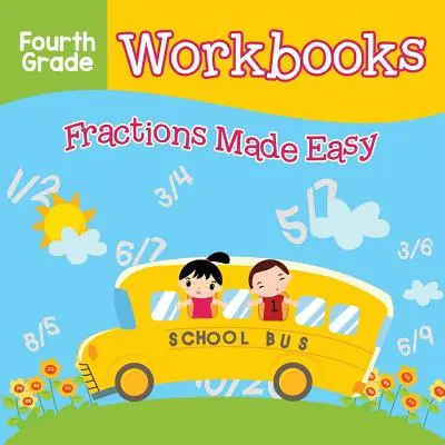 Cuadernos de cuarto grado: Fracciones fáciles - Fourth Grade Workbooks: Fractions Made Easy