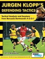 Tácticas defensivas de Jurgen Klopp - Análisis táctico y sesiones del 4-2-3-1 del Borussia Dortmund - Jurgen Klopp's Defending Tactics - Tactical Analysis and Sessions from Borussia Dortmund's 4-2-3-1