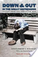 Down and Out in the Great Depression: Cartas del hombre olvidado - Down and Out in the Great Depression: Letters from the Forgotten Man