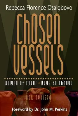 Recipientes elegidos: Mujeres de color, claves del cambio - Chosen Vessels: Women of Color, Keys to Change