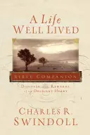 Compañero Bíblico Una vida bien vivida: Descubra las recompensas de un corazón obediente - A Life Well Lived Bible Companion: Discover the Rewards of an Obedient Heart