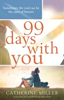 99 días contigo: Una novela apasionante y desgarradora - 99 Days With You: A gripping and heartbreaking page turner