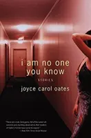 No soy nadie que conozcas Cuentos - I Am No One You Know: Stories