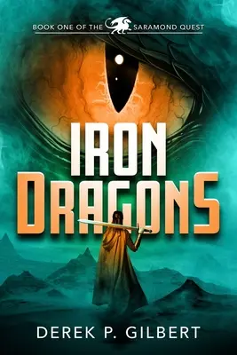 Dragones de Hierro: Libro 1 de la Búsqueda de Saramond - Iron Dragons: Book 1 of the Saramond Quest