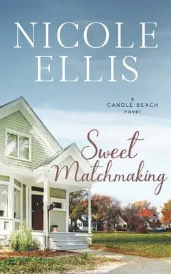 Sweet Matchmaking: Un dulce romance de Candle Beach (Libro 6) - Sweet Matchmaking: A Candle Beach Sweet Romance (Book 6)