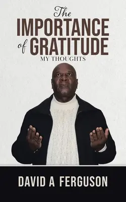 La importancia de la gratitud: Mis pensamientos - The Importance of Gratitude: My Thoughts