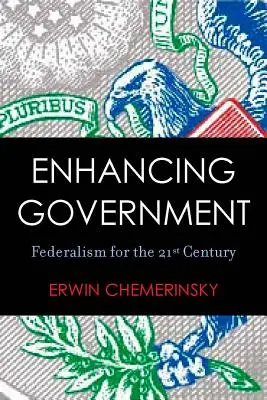 Potenciar el Gobierno: Federalismo para el siglo XXI - Enhancing Government: Federalism for the 21st Century