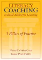 Coaching de alfabetización para fomentar el aprendizaje de los adolescentes: 5 pilares de la práctica - Literacy Coaching to Build Adolescent Learning: 5 Pillars of Practice