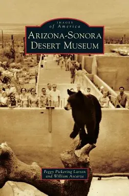 Museo del Desierto de Arizona-Sonora - Arizona-Sonora Desert Museum
