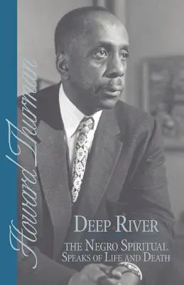 Deep River y el Espiritual Negro Habla de Vida y Muerte - Deep River and the Negro Spiritual Speaks of Life and Death