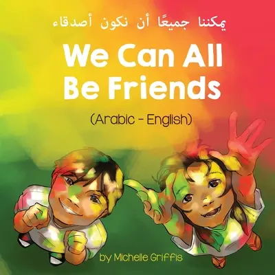 Todos podemos ser amigos (árabe-inglés) يمكننا جميعًا أن ن - We Can All Be Friends (Arabic-English) يمكننا جميعًا أن ن