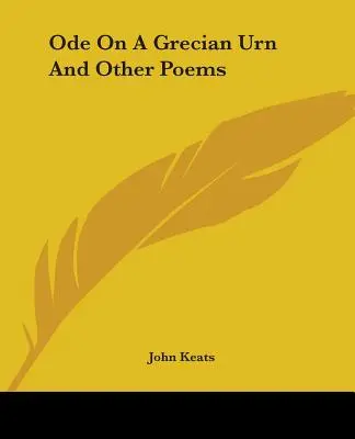 Oda a una urna griega y otros poemas - Ode On A Grecian Urn And Other Poems