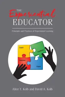 El educador experiencial: Principios y prácticas del aprendizaje experiencial - The Experiential Educator: Principles and Practices of Experiential Learning