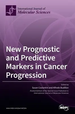 Nuevos marcadores pronósticos y predictivos en la progresión del cáncer - New Prognostic and Predictive Markers in Cancer Progression