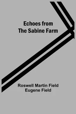 Ecos de la granja de las Sabinas - Echoes From The Sabine Farm