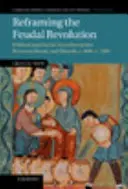 Reformulación de la revolución feudal - Reframing the Feudal Revolution