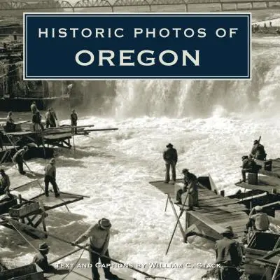 Fotos históricas de Oregón - Historic Photos of Oregon