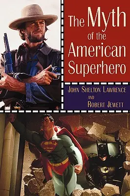 El mito del superhéroe estadounidense - The Myth of the American Superhero