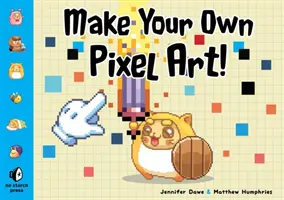 Haz tu propio Pixel Art: Crea gráficos para juegos, animaciones y mucho más - Make Your Own Pixel Art: Create Graphics for Games, Animations, and More!