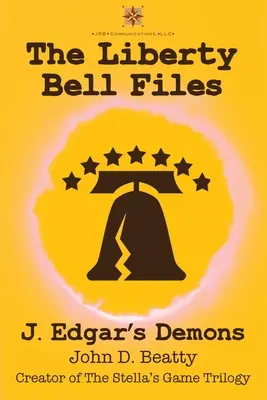 The Liberty Bell Files: Los demonios de J. Edgar - The Liberty Bell Files: J. Edgar's Demons
