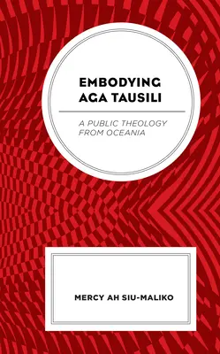 Encarnando a Aga Tausili: Una teología pública de Oceanía - Embodying Aga Tausili: A Public Theology from Oceania