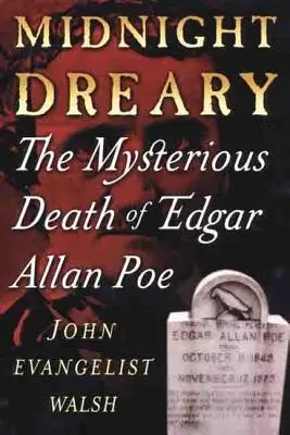 Midnight Dreary: La misteriosa muerte de Edgar Allan Poe - Midnight Dreary: The Mysterious Death of Edgar Allan Poe