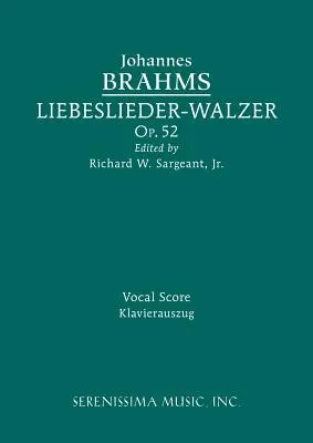 Liebeslieder-Walzer, Op.52: Partitura vocal - Liebeslieder-Walzer, Op.52: Vocal score