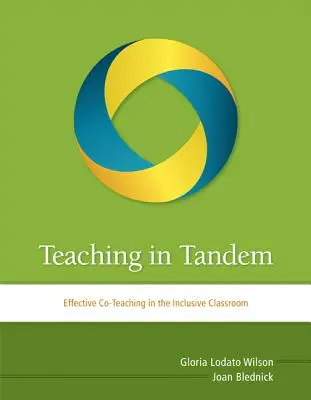 Enseñar en tándem: Coenseñanza eficaz en el aula inclusiva - Teaching in Tandem: Effective Co-Teaching in the Inclusive Classroom