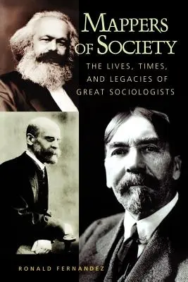 Mappers of Society: Vidas, épocas y legados de grandes sociólogos - Mappers of Society: The Lives, Times, and Legacies of Great Sociologists