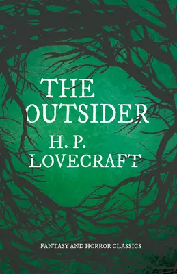 El Forastero (Clásicos de Fantasía y Terror): Con dedicatoria de George Henry Weiss - The Outsider (Fantasy and Horror Classics): With a Dedication by George Henry Weiss