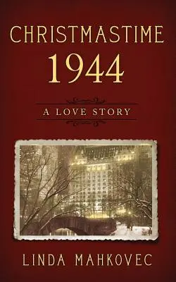 Navidad de 1944: Una historia de amor - Christmastime 1944: A Love Story