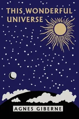 Este maravilloso universo (Clásicos de ayer) - This Wonderful Universe (Yesterday's Classics)