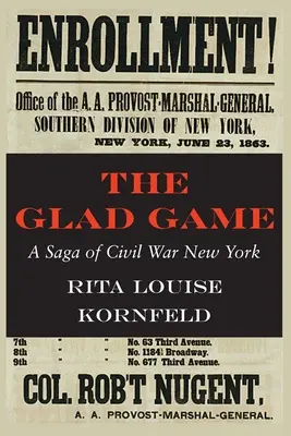 The Glad Game: Una saga de la Nueva York de la Guerra Civil - The Glad Game: A Saga of Civil War New York