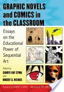 Novelas gráficas y cómics en el aula: Ensayos sobre el poder educativo del arte secuencial - Graphic Novels and Comics in the Classroom: Essays on the Educational Power of Sequential Art