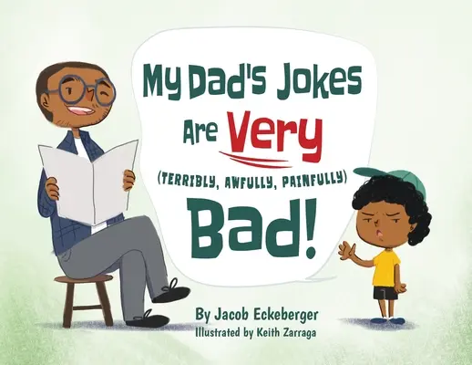 ¡Los chistes de mi padre son muy (terriblemente, terriblemente, dolorosamente) malos! - My Dad's Jokes are Very (Terribly, Awfully, Painfully) Bad!