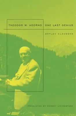 Theodor W. Adorno: Un último genio - Theodor W. Adorno: One Last Genius