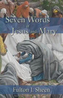 Siete palabras de Jesús y María - Seven Words of Jesus and Mary