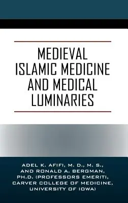 La medicina islámica medieval y las luminarias médicas - Medieval Islamic Medicine and Medical Luminaries