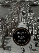 Seattle en blanco y negro: El Congreso de la Igualdad Racial y la lucha por la igualdad de oportunidades - Seattle in Black and White: The Congress of Racial Equality and the Fight for Equal Opportunity