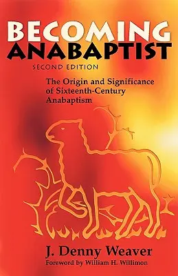 Convertirse en anabautista - Becoming Anabaptist