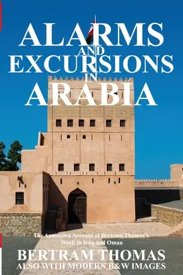 Alarmas y excursiones en Arabia: Vida y obra de Bertram Thomas en Iraq y Omán a principios del siglo XX - Alarms and Excursions in Arabia: The Life and Works of Bertram Thomas in Early 20th Century Iraq and Oman